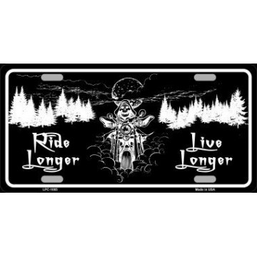 Ride Longer Live Longer Metal License Plate